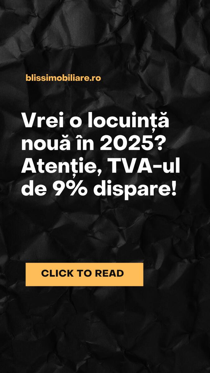 Vrei o locuință nouă în 2025? Atenție, TVA-ul de 9% dispare!