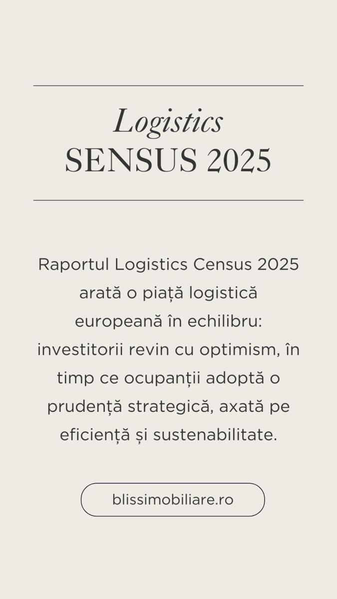 Logistics Census 2025: Investitorii optimiști, ocupanții prudenți