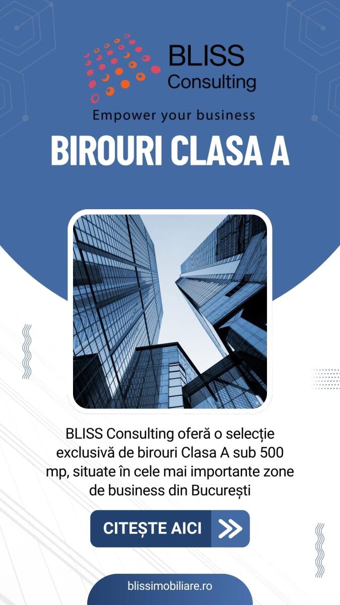 Birouri Clasa A sub 500 mp în București – Soluții BLISS Consulting