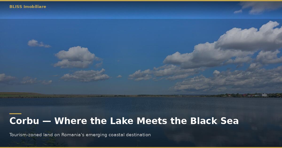 Corbu, Constanța - The Coastal Zone Guide for Investors and Those Looking for Something Different